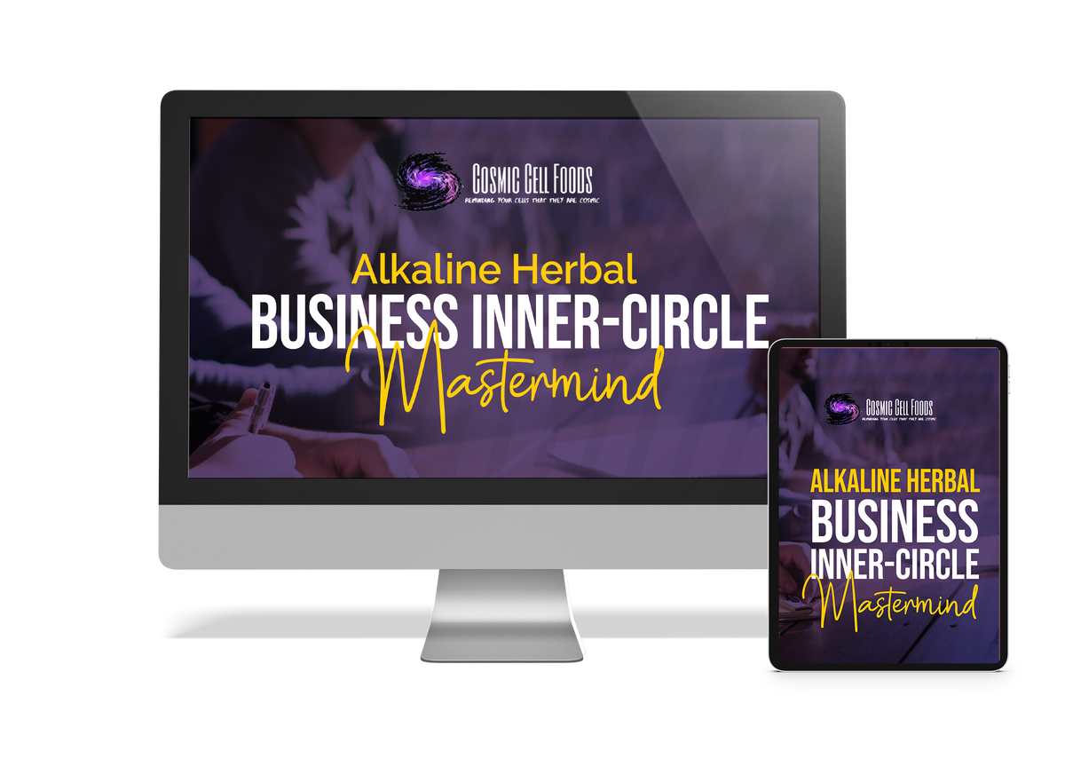 Primordial Cosmos TM - Alkaline Herbal Business Inner-Circle Mastermind