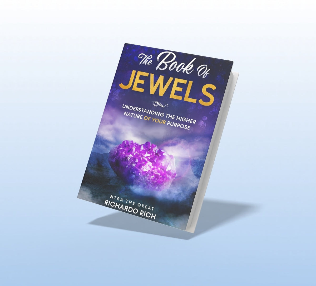 "The Book Of Jewels" Understanding The Higher Nature Of Your Purpose Bundle